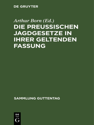 cover image of Die preußischen Jagdgesetze in ihrer geltenden Fassung